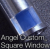 Angel Custom Square Window 